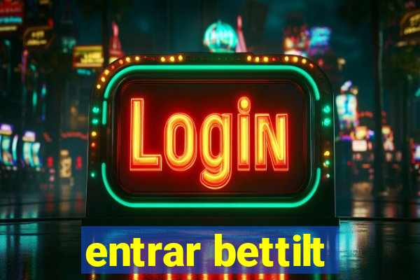 entrar bettilt